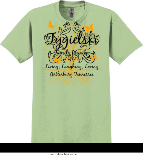 Living, Laughing, Loving Gatlinburg Tennessee 2013 Tygielski Family Reunion T-shirt Design Tygielski Pistachio