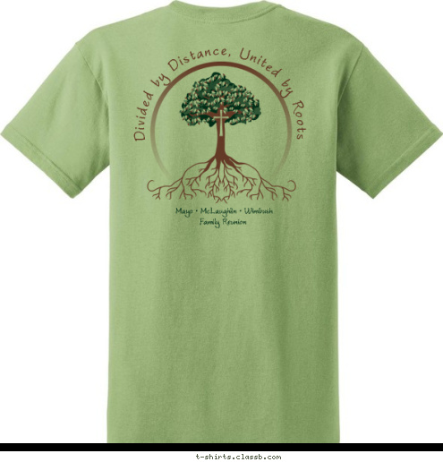 New Text New Text Family Reunion Est. 1974 Mayo • McLaughlin • Wimbush Family Reunion Mayo • McLaughlin • Wimbush Divided by Distance, United by Roots T-shirt Design 