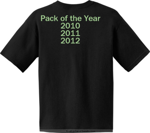 Your text here! CUB SCOUT PACK 397
Hoffman Estates
& Schaumburg,IL Pack of the Year
2010
2011
2012
 T-shirt Design 