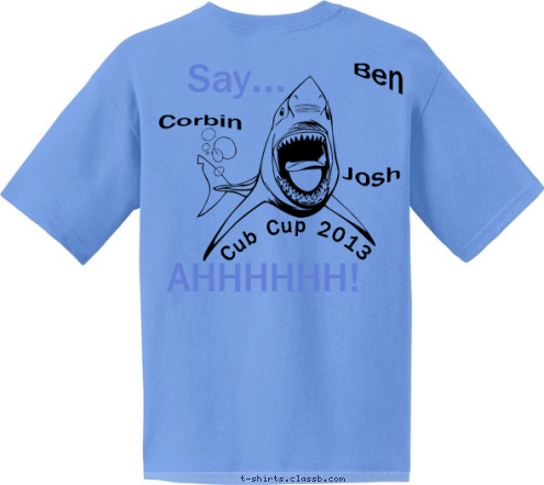 Josh Corbin Ben Cub Cup 2013 To be EATEN! AHHHHHH! BE PREPARED
 Say... Pack 577 
Zombie Sharks T-shirt Design 