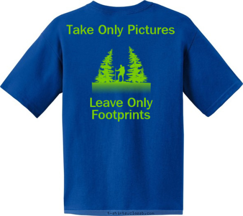 Your text here! Take Only Pictures





Leave Only Footprints Crew 18



Joliet, IL
 T-shirt Design 