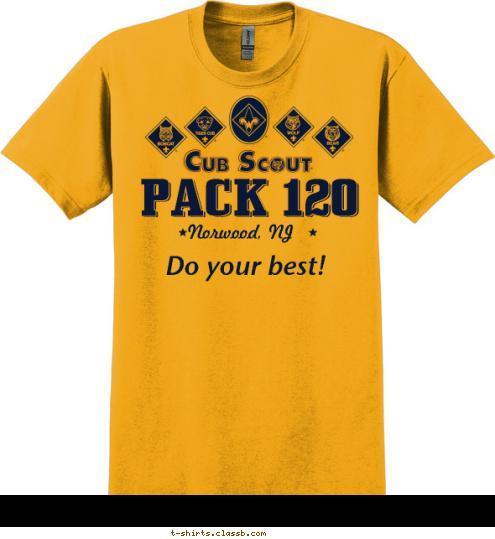 Do your best! Norwood, NJ PACK 120 T-shirt Design 