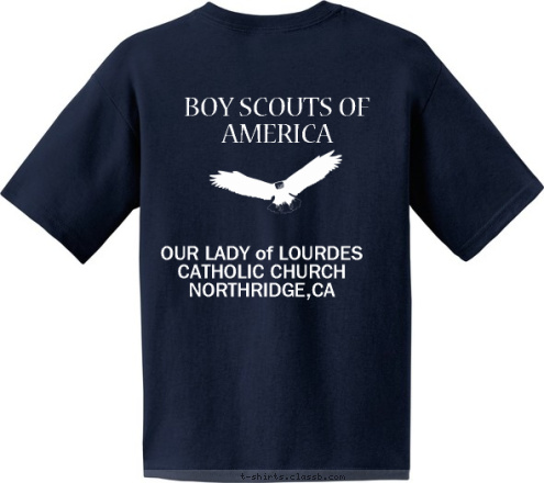 New Text OUR LADY of LOURDES CATHOLIC CHURCH
NORTHRIDGE,CA TROOP 550
 BOY SCOUTS OF AMERICA T-shirt Design 