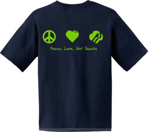 Troop 9390 Peace, Love, Girl Scouts S couts irl G T-shirt Design 