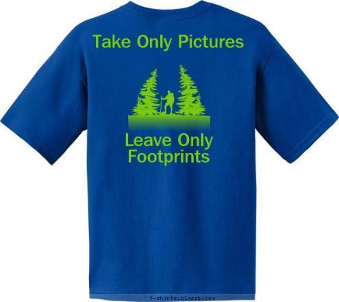 Take Only Pictures





Leave Only Footprints Crew 18



Joliet, IL
 T-shirt Design 