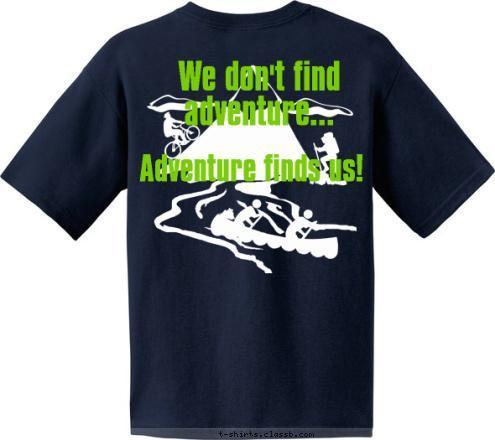 Adventure finds us! Joliet, IL We don't find adventure...
 CREW 18 Crew 18



Joliet, IL
 T-shirt Design 