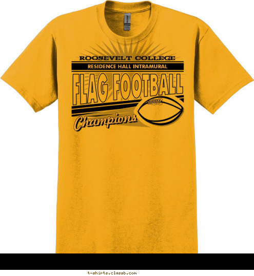 Champions Champions Champions RESIDENCE HALL INTRAMURAL ROOSEVELT COLLEGE T-shirt Design SP1118