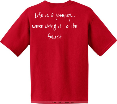 Life is a journey...
Were living it to the fullest 9 TROOP T-shirt Design 