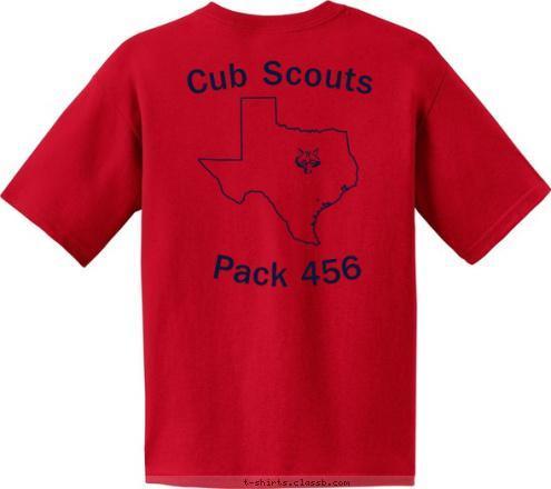  PACK 456 PACK 456 New Text New Text Pack 456 Cub Scouts Pack 456 T-shirt Design Texas Proud