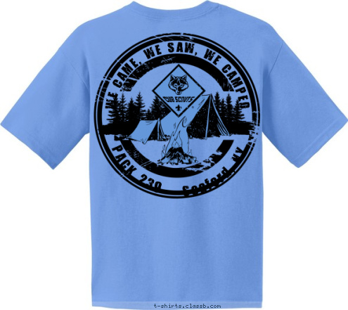 Your text here! PACK 239    Seaford, NY Agent 239 Webelos Woods 2013 WE CAME, WE SAW, WE CAMPED T-shirt Design 