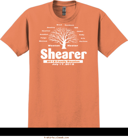 Karissa Eric Kelly Jaden Will Candace Brad Destiny Heather Ameliah Paige Micheal Hester Weston July 17, 2012 Shearer 2012 Family Reunion T-shirt Design 