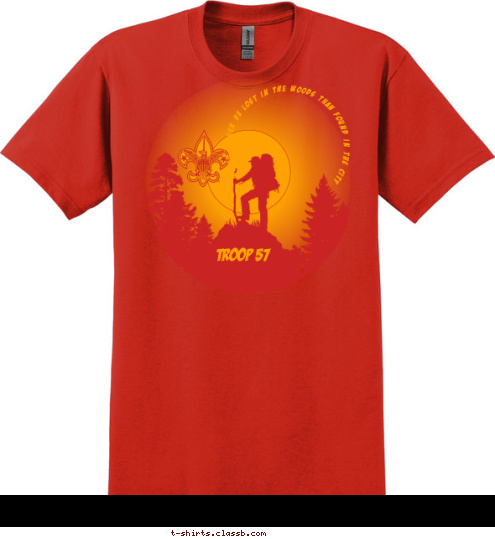 I WOULD RATHER BE LOST IN THE WOODS THAN FOUND IN THE CITY   Troop 57  T-shirt Design 