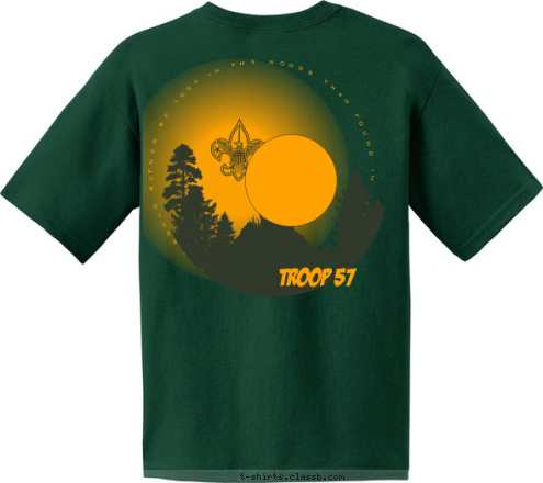 ANYTOWN, USA TROOP Troop 57
 I WOULD RATHER BE LOST IN THE WOODS THAN FOUND IN THE CITY T-shirt Design 