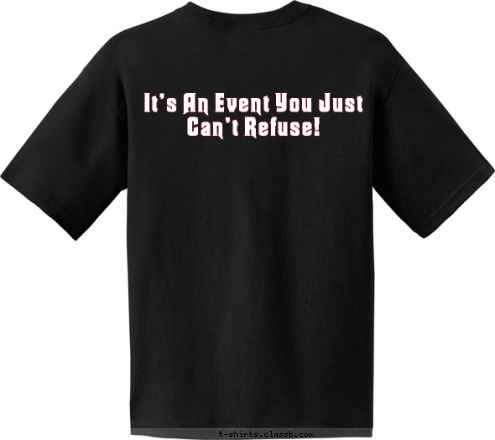 Family Reunion Join the family! It’s a Family Reunion you
can’t refuse. It's An Event You Just 
Can't Refuse! Family Reunion The T-shirt Design 