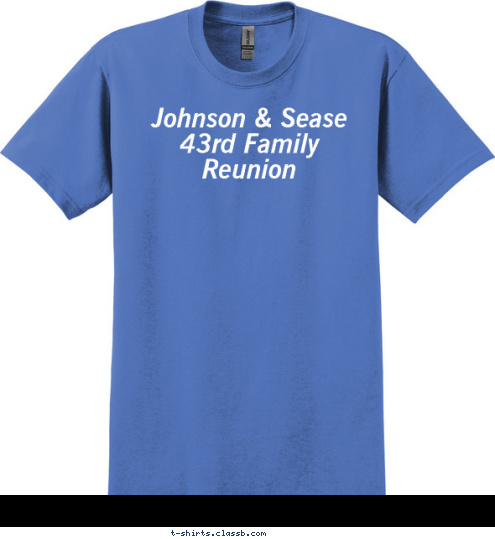 Johnson & Sease 43rd Family Reunion T-shirt Design 