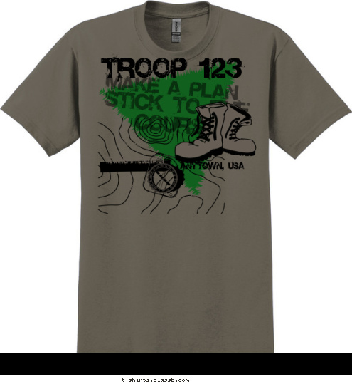 THE JOURNEY IS THE DESTINATION TROOP 123 ANYTOWN, USA MAKE A PLAN STICK TO THE COURSE T-shirt Design 