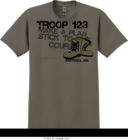 THE JOURNEY IS THE DESTINATION TROOP 123 ANYTOWN, USA MAKE A PLAN STICK TO THE COURSE T-shirt Design 