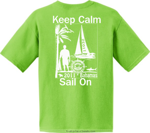 Bahamas Sail On Keep Calm Troop 764 Seabase 2013 T-shirt Design 