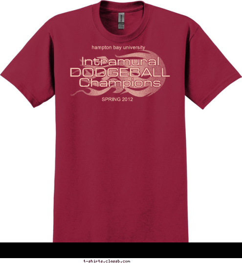 Dare2
Dodge Champions DODGEBALL Intramural SPRING 2012 hampton bay university T-shirt Design 