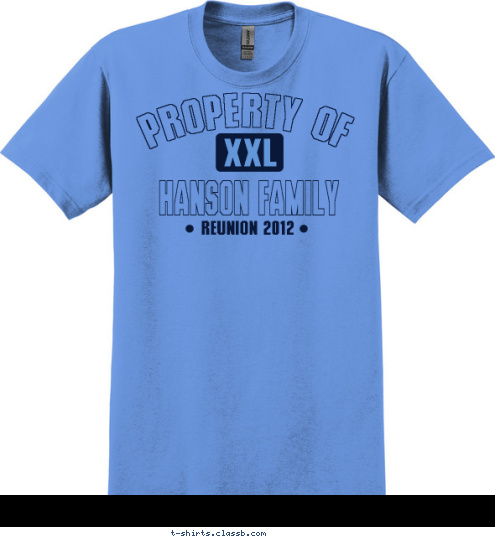 XXL REUNION 2012 HANSON FAMILY PROPERTY OF T-shirt Design 