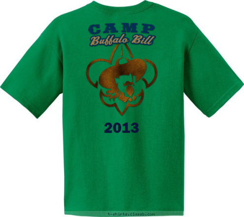 Camp Buffalo Bill

2013 New Text 



2013 TROOP 123 ANYTOWN, USA T-shirt Design 