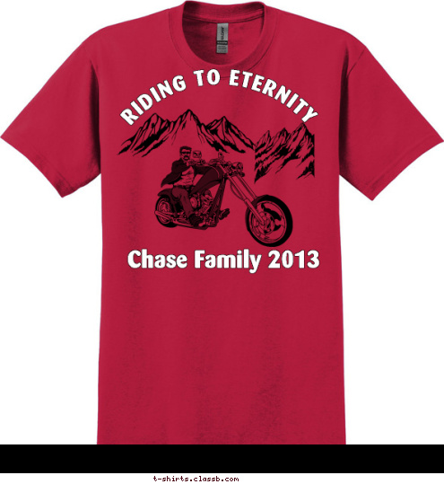 Chase Family 2013 RIDING TO ETERNITY POPEYES  Guyandotte WV 304-419-3773  Guyandotte   Motorcycle Shop  Guyandotte  T-shirt Design 