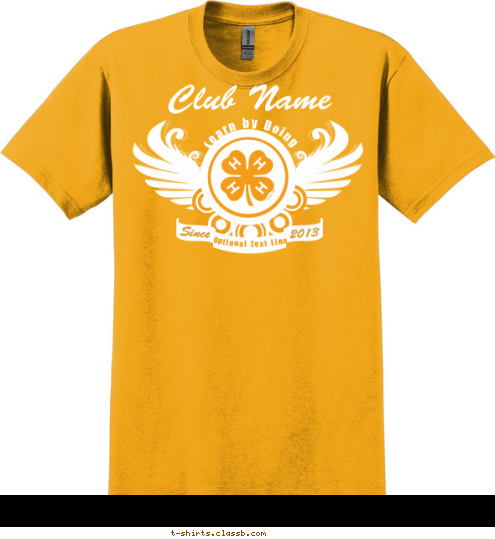 Club Name Learn by Doing Since 2013 City, State T-shirt Design SP4403