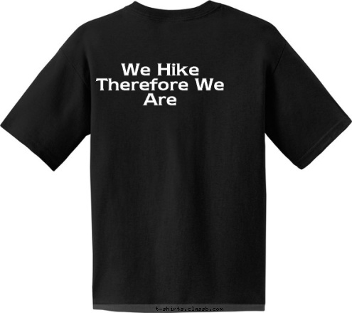 We Hike Therefore We Are T-shirt Design 