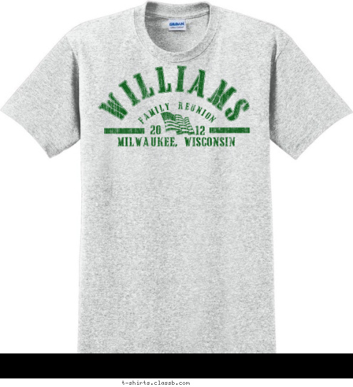 WILLIAMS MILWAUKEE, WISCONSIN 12 20 FAMILY REUNION T-shirt Design 