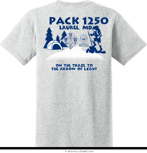 ON THE TRAIL TO
THE ARROW OF LIGHT
 PACK 1250 LAUREL, MD PACK 1250 LARUEL, MD T-shirt Design 