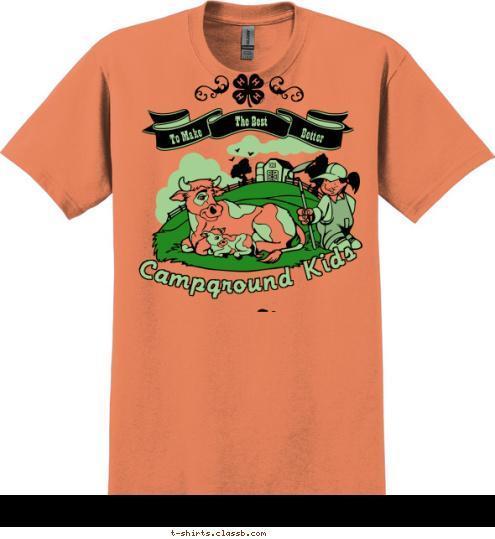 Showin' & Growin' Campground Kids To Make Better The Best T-shirt Design 