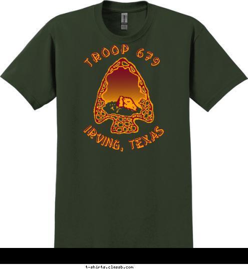 Your text here! IRVING, TEXAS TROOP 679 T-shirt Design 