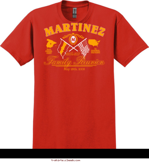 May 28th, 2008 M
 To
SYRACUSE,
NEW YORK
 From
MADRID,
SPAIN 1800's-2007 Family Reunion  MARTINEZ T-shirt Design 