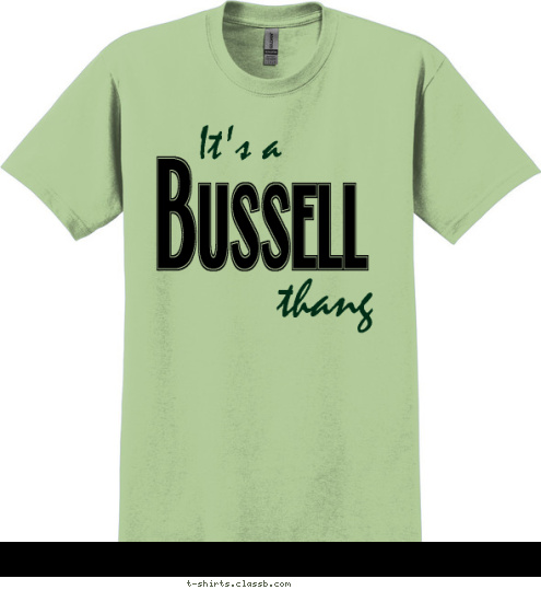 New Text You wouldn't understand! thang It's a Bussell T-shirt Design 