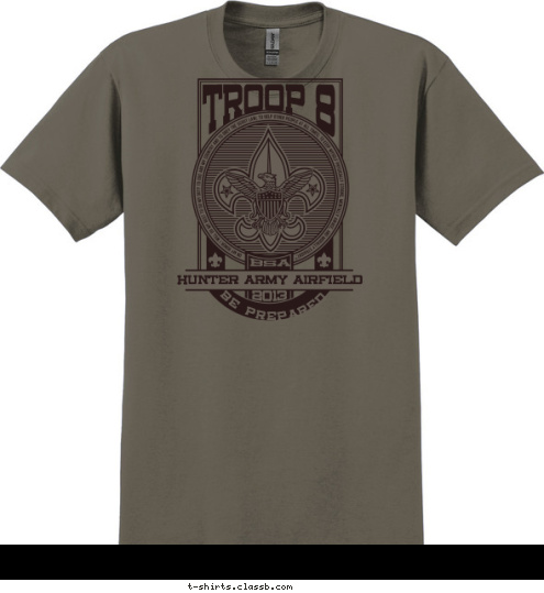 2013 BSA BE PREPARED HUNTER ARMY AIRFIELD TROOP 8 T-shirt Design 
