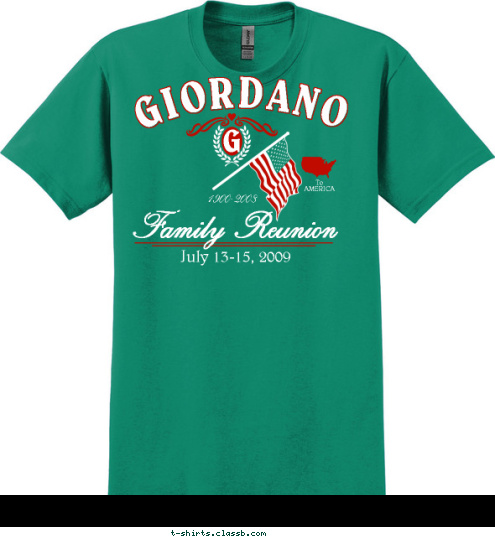 From
ITALY G To
AMERICA Family Reunion July 13-15, 2009 1900-2008 GIORDANO T-shirt Design 