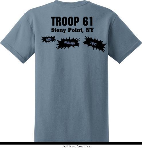 61 POW! BARTON! BAM! Camp Barton TROOP 61 Summer Camp 2013 Stony Point, NY T-shirt Design T61 Bartonman