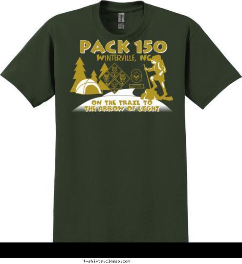 ON THE TRAIL TO
THE ARROW OF LIGHT
 PACK 150 Winterville, NC T-shirt Design 