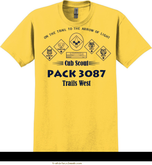 ON THE TRAIL TO THE ARROW OF LIGHT Pack 3087 Trails West  Cub Scout  T-shirt Design 