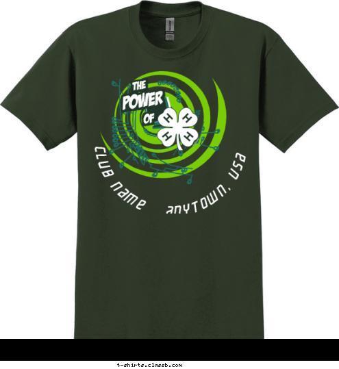 CLUB NAME   ANYTOWN, USA THE Power OF T-shirt Design 