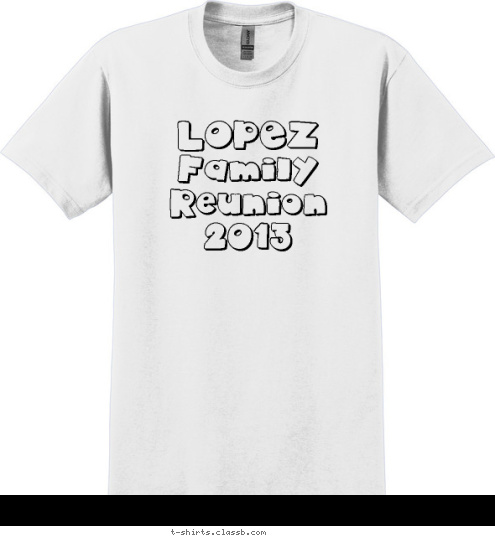 LOPEZ
Family Reunion 2013 T-shirt Design 