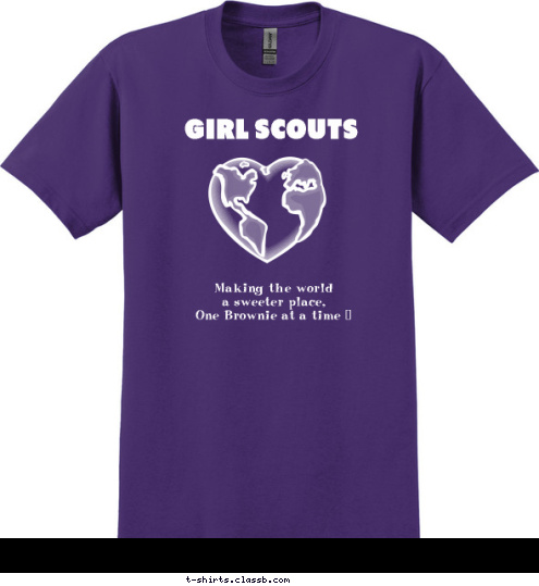 Making the world
a sweeter place,
One Brownie 
at a time !! Making the world
a sweeter place,
One Brownie at a time ! GIRL SCOUTS T-shirt Design 