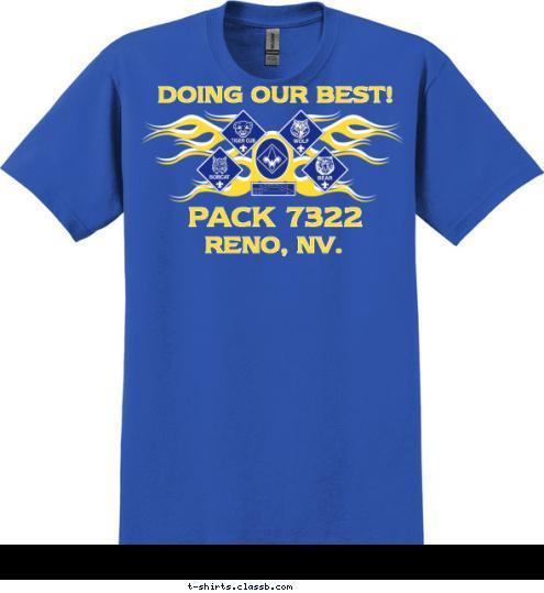 DOING OUR BEST! www.pack477.org PACK 7322 RENO, NV. T-shirt Design PACK7322D2-PACK