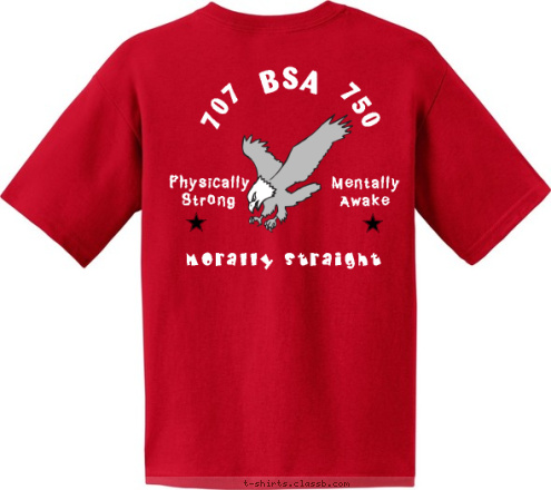 707
750 BSA 707           750 Mentally 
Awake Physically 
Strong Morally Straight TROOPS
707
750 T-shirt Design BSA 707 750