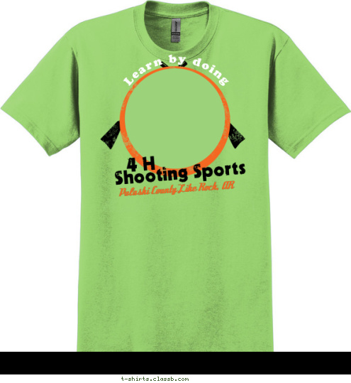 Pulaski County Like Rock, AR Shooting Sports 4 H Learn by doing T-shirt Design 