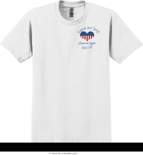 American Legion
Post 1234 Support Our Troops American Legion      Post 1234 Support Our Troops T-shirt Design SP4489