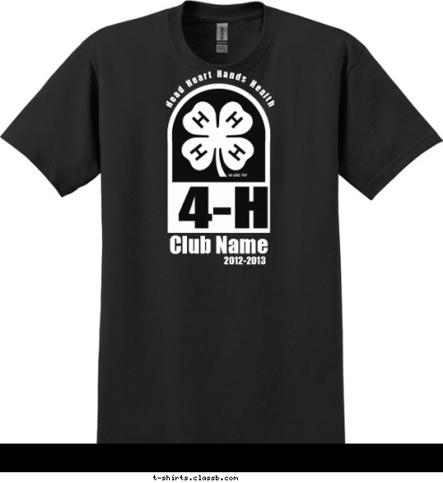 2012-2013 Club Name 4-H Head Heart Hands Health T-shirt Design 