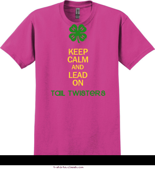 AND KEEP
CALM

LEAD
ON TAIL TWISTERS T-shirt Design 