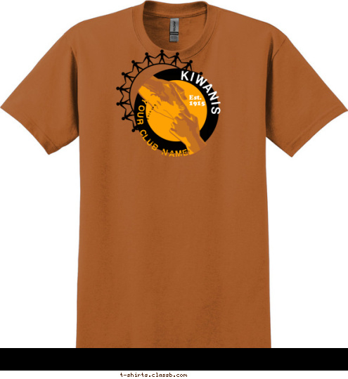 Serving the Children of the World Est.
1915 YOUR CLUB NAME KIWANIS T-shirt Design 