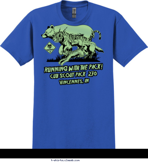 Are you 
tough
enough? Vincennes, IN RUNNING WITH THE PACK! CUB SCOUT  PACK  270 T-shirt Design 